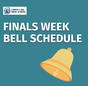 Finals Week Bell Schedule - Dec. 19 - 22